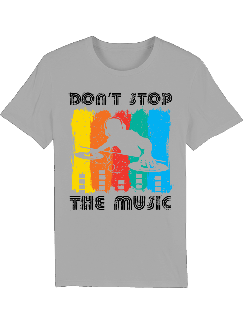 DON`T STOP THE music - Creator T-Shirt SK