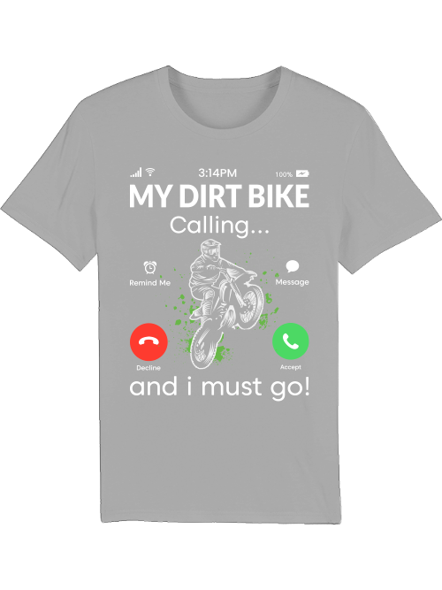 MY DIRT BIKE Llamando y debo ir Camiseta Creadora