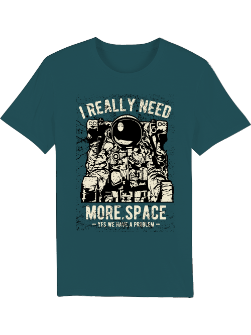 Realmente necesito más espacio Creador Camiseta