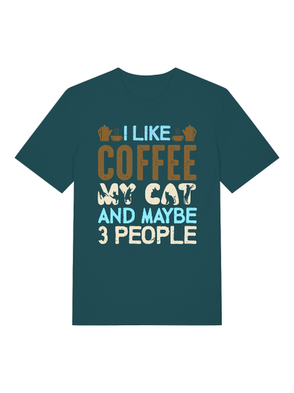 I like coffee my cat and maybe 3 people Front - Unisex Erwachsenen Bio Baumwolle Kurzarm Shirt Creator T-Shirt 2.0 ST/ST SH