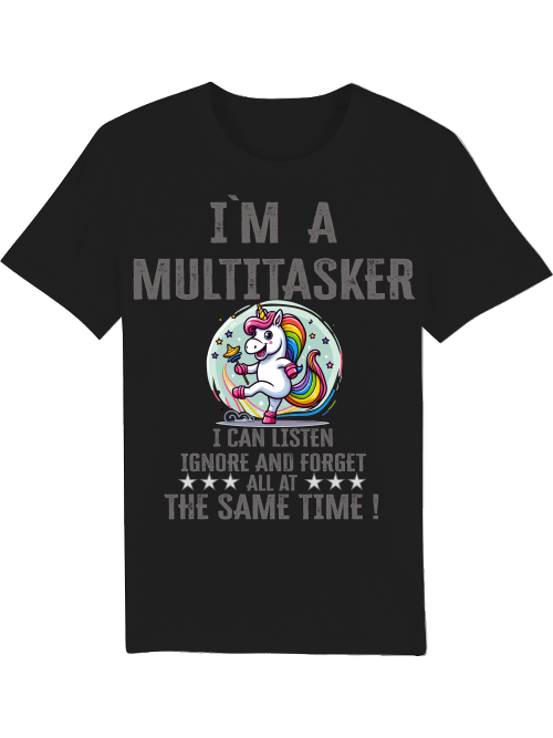 Creator T-Shirt I`ma Multitasker Unicorn Rattle Dance