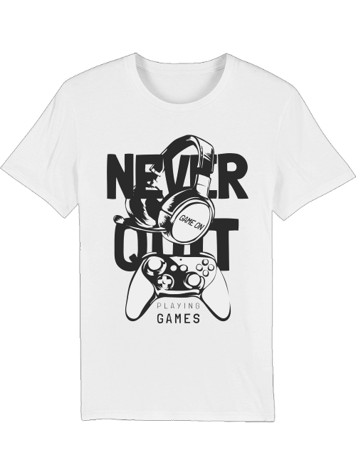 Never Quit Game on Playing Games - Creator T-Shirt SK