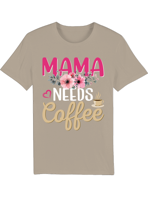 Mama Needs Coffee T-Shirt