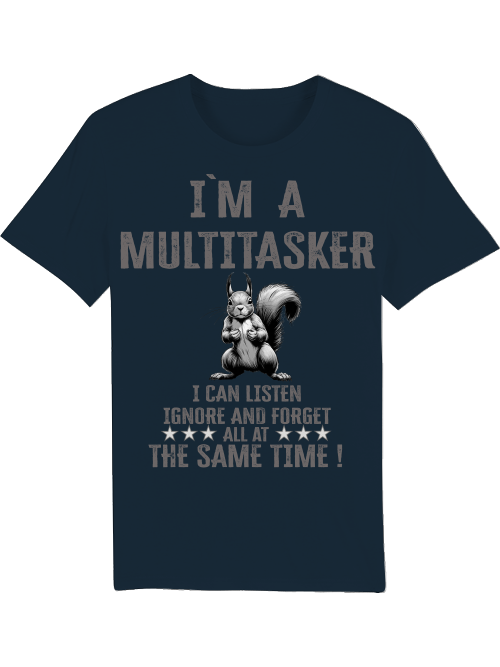 Creator T-Shirt I`ma Multitasker Squirrel SW