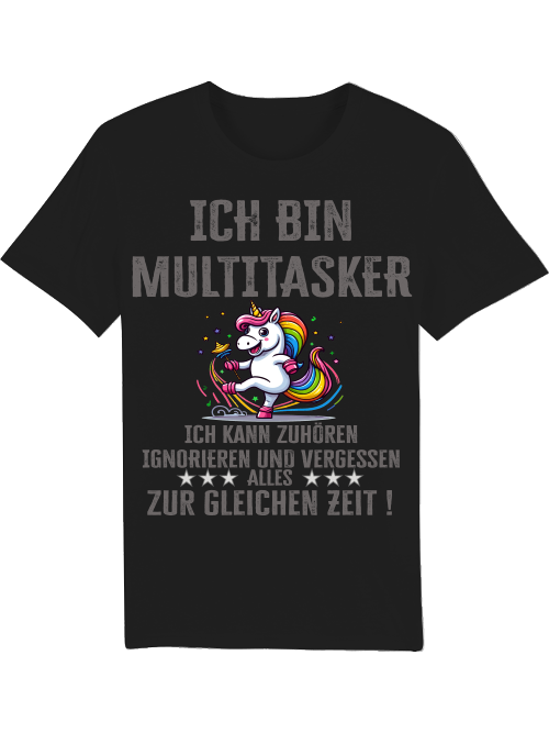 Creator T-Shirt I am Multitasker Unicorn Rattle Dance Bund