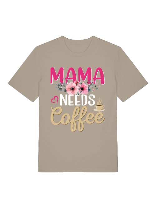 Mama needs Coffee Front - Unisex Erwachsenen Bio Baumwolle Kurzarm Shirt Creator T-Shirt 2.0 ST/ST SH