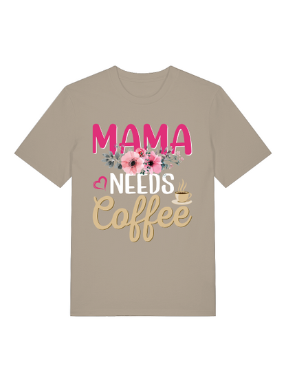 Mama needs Coffee Front - Unisex Erwachsenen Bio Baumwolle Kurzarm Shirt Creator T-Shirt 2.0 ST/ST SH