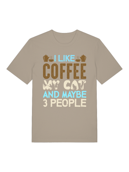I like coffee my cat and maybe 3 people Front - Unisex Erwachsenen Bio Baumwolle Kurzarm Shirt Creator T-Shirt 2.0 ST/ST SH