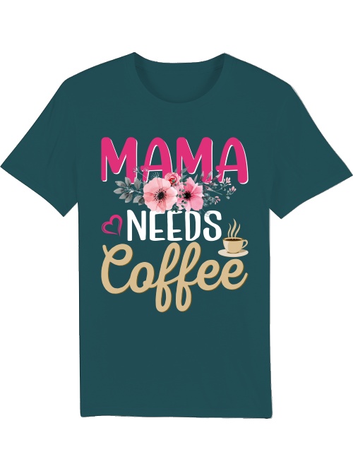 Mama Needs Coffee T-Shirt