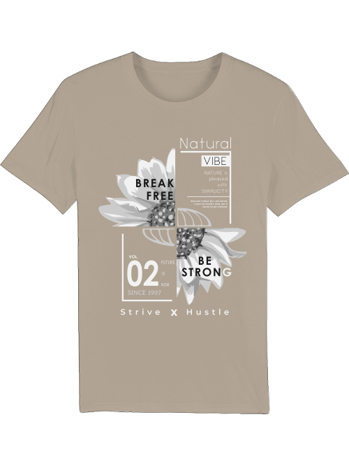 Break free Be Strong Strive x Hustle Creator T-Shirt SK