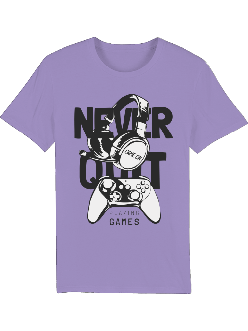 Never Quit Game on Playing Games - Creator T-Shirt SK