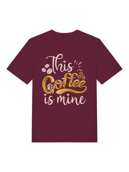 This Coffee is mine Front - Unisex Erwachsenen Bio Baumwolle Kurzarm Shirt Creator T-Shirt 2.0 ST/ST SH