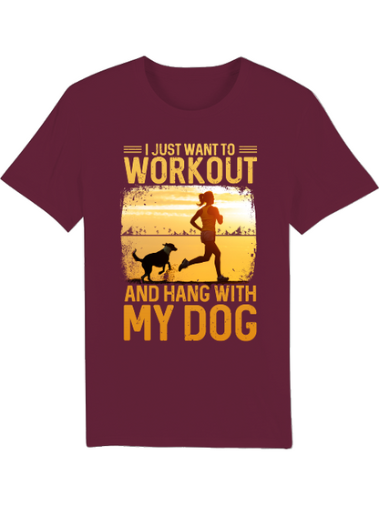 I Just want to Workout and hang with my Dog Creator T-Shirt SK