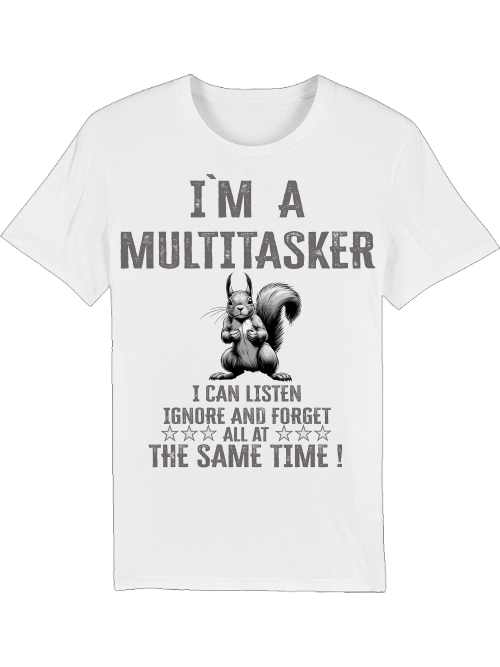 Creator T-Shirt I`ma Multitasker Squirrel SW