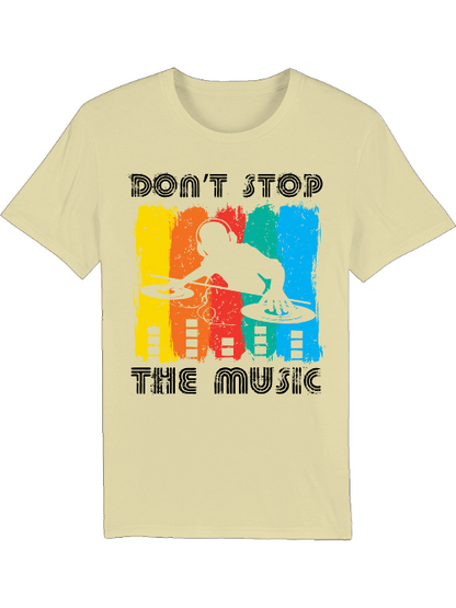 DON`T STOP THE music - Creator T-Shirt SK
