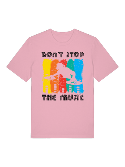DON`T STOP THE music Front- Unisex Erwachsenen Bio Baumwolle T-Shirt Creator 2.0 ST/St SH