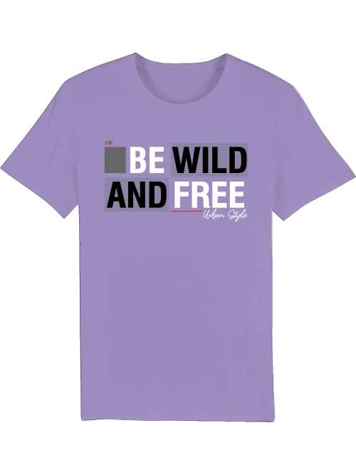 Be Wild and Free Urban Style Creator T-Shirt SK