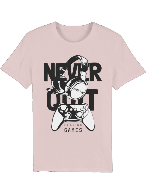 Never Quit Game on Playing Games - Creator T-Shirt SK