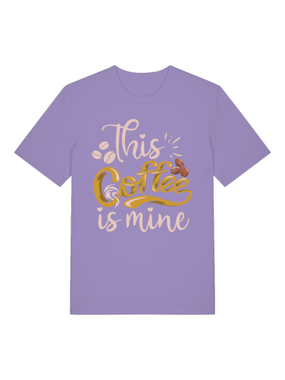 This Coffee is mine Front - Unisex Erwachsenen Bio Baumwolle Kurzarm Shirt Creator T-Shirt 2.0 ST/ST SH
