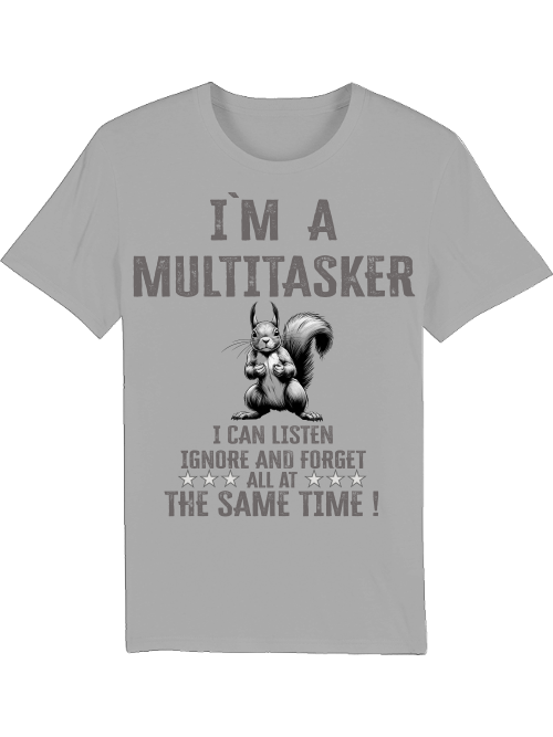 Creator T-Shirt I`ma Multitasker Squirrel SW