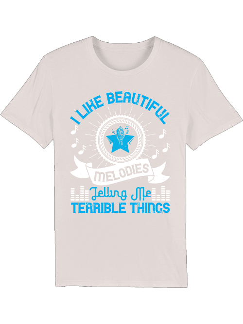 I Like Beautiful Melodies Creator T-Shirt