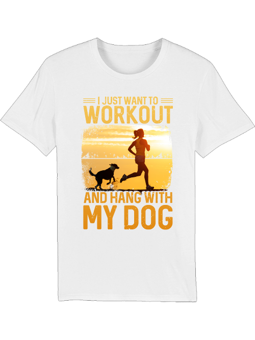 I Just Want to Workout and Hang with My Dog Creator T-Shirt