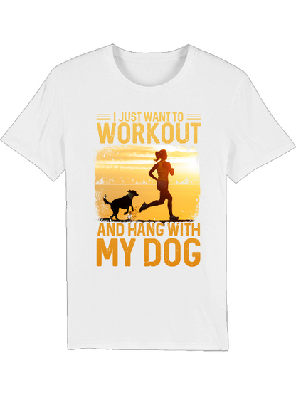 I Just want to Workout and hang with my Dog Creator T-Shirt SK
