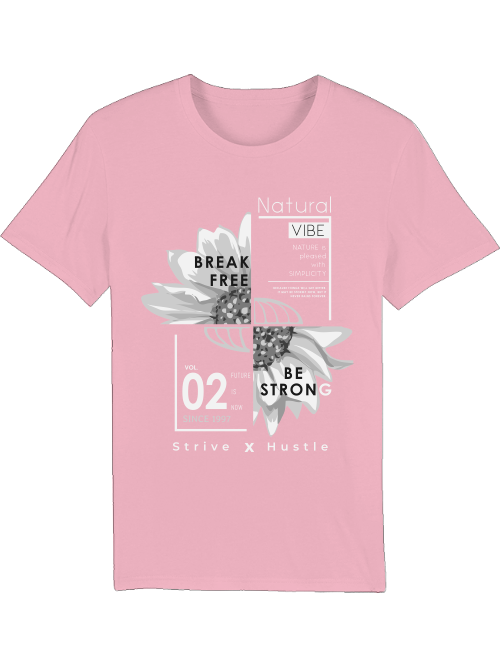 Break free Be Strong Strive x Hustle Creator T-Shirt SK