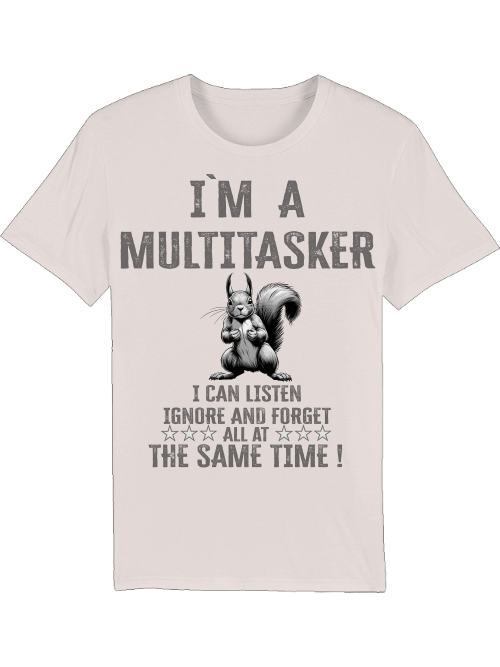 Creator T-Shirt I`ma Multitasker Squirrel SW