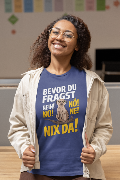 Bevor du Fragst - Nein! No! Nö! Ne! Nix Da! Front - Unisex Erwachsenen Bio Creator T-Shirt 2.0 ST/ST SH