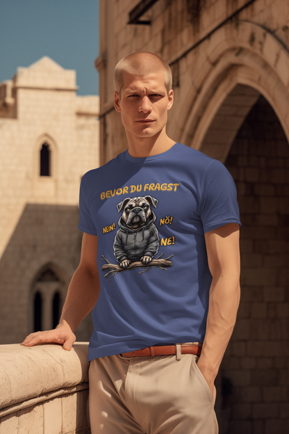 Bevor du Fragst - Nein! Nö! Ne! Hund - Unisex Erwachsenen Bio Baumwolle T-Shirt Creator 2.0 ST/St SH