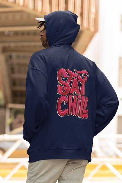 STAY CHILL Streetwear Backprint - Sudadera con capucha unisex extragrande Slammer Organic para adultos SH
