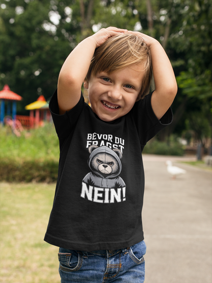Teddy Bear Before you ask - NO! Unisex children's short-sleeved T-shirt, organic cotton, high-quality, durable T-shirt, Kids BC SH