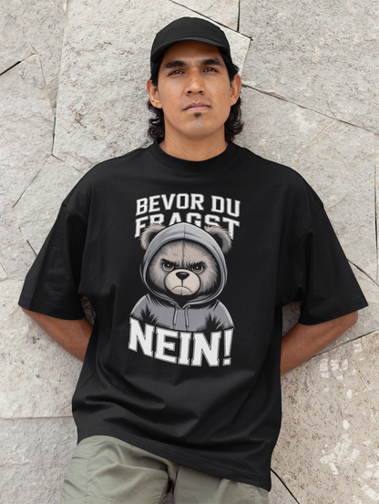 Teddy Bear Before you ask - NO! Unisex Adult Freestyler Heavy Oversized Short Sleeve T-Shirt ST/ST SH