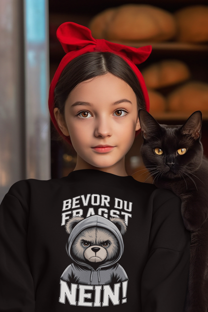 Teddy Bear - Before you ask - NO! Children's Pullover Sweatshirt Organic Cotton High Quality - Mini Changer Sweatshirt ST/ST SH