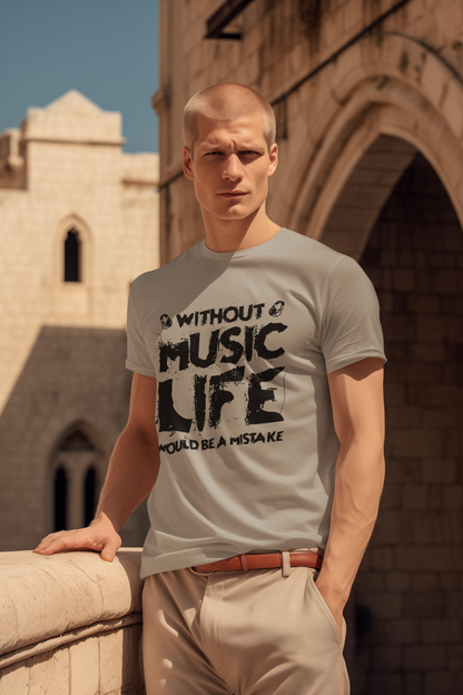 Without Music Life Would Be A Mistake Creator T-Shirt