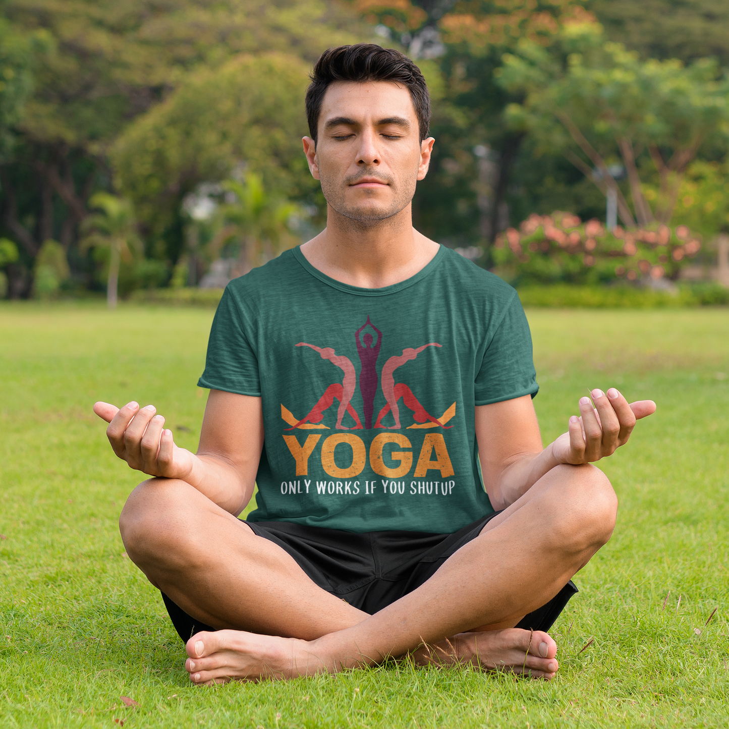 Yoga only works if you shut up Creator T-Shirt