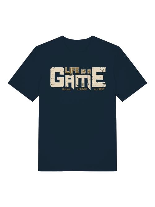 Life is a  Game Are you a Player or a Toy Front - Unisex Erwachsenen Bio Baumwolle Kurzarm Shirt Creator T-Shirt 2.0 ST/St SH