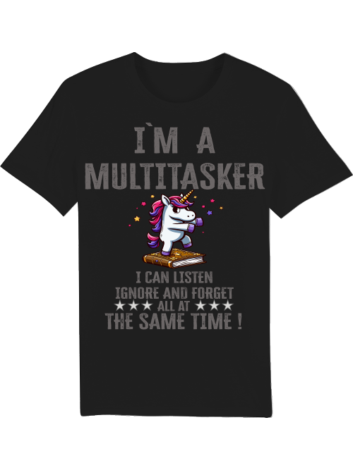 Creator T-Shirt I`ma Multitasker Unicorn Book Dance