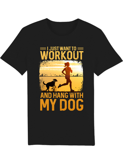 I Just want to Workout and hang with my Dog Creator T-Shirt SK