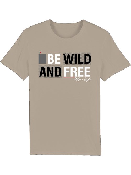 Be Wild and Free Urban Style Creator T-Shirt SK