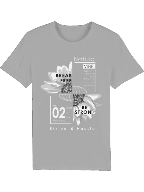 Break free Be Strong Strive x Hustle Creator T-Shirt SK