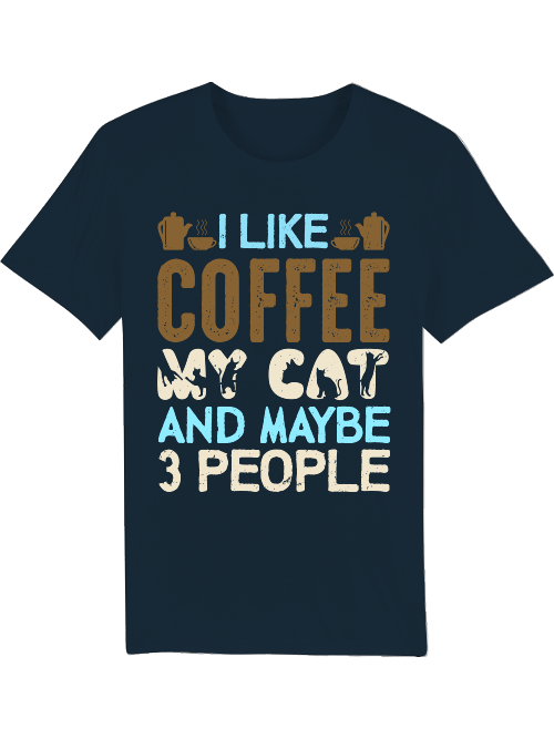 I like coffee, maybe cat and maybe 3 people Creator T-Shirt