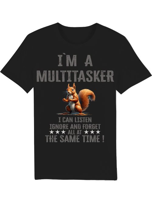 Creator T-Shirt I`ma Multitasker Squirrel Puzzle