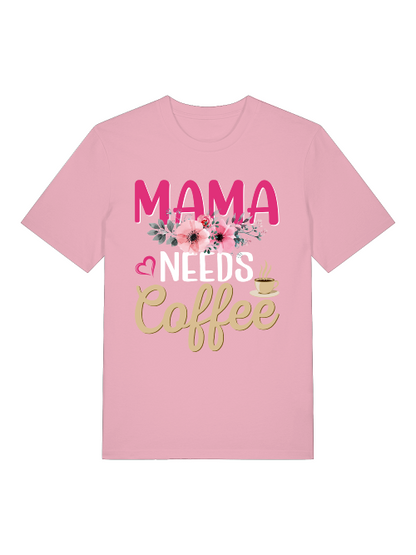 Mama needs Coffee Front - Unisex Erwachsenen Bio Baumwolle Kurzarm Shirt Creator T-Shirt 2.0 ST/ST SH